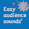 Easy audience sounds